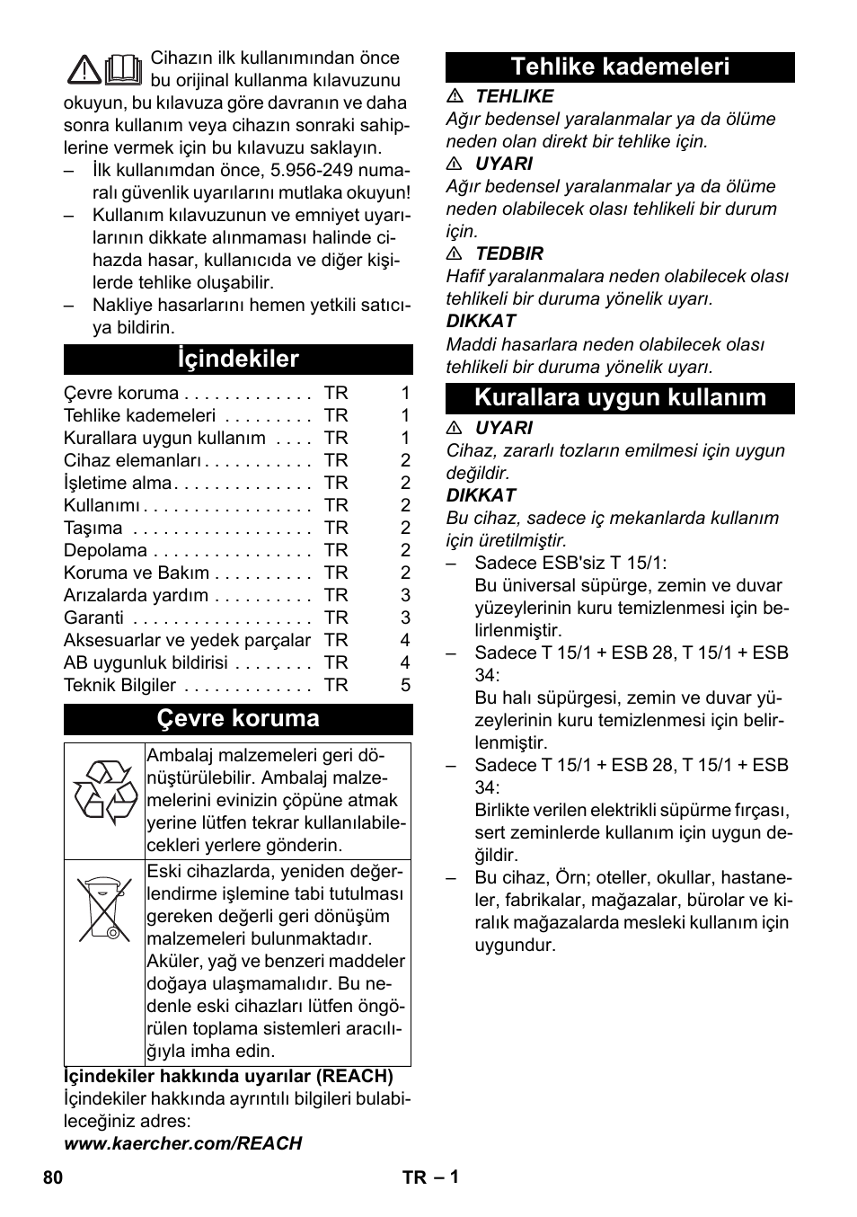 Türkçe, Içindekiler, Çevre koruma | Tehlike kademeleri, Kurallara uygun kullanım, Tehlike kademeleri kurallara uygun kullanım | Karcher T 15-1 eco!efficiency User Manual | Page 80 / 176