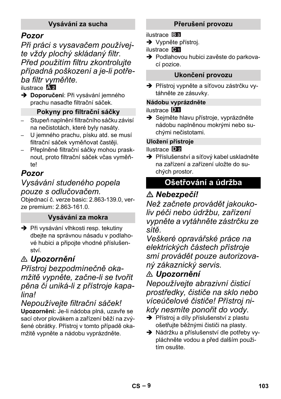 Vysávání za sucha, Pokyny pro filtrační sáčky, Vysávání za mokra | Přerušení provozu, Ukončení provozu, Nádobu vyprázdněte, Uložení přístroje, Ošetřování a údržba | Karcher MV 4 User Manual | Page 103 / 190