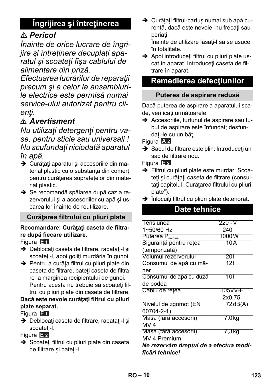 Îngrijirea şi întreţinerea, Curăţarea filtrului cu pliuri plate, Remedierea defecţiunilor | Puterea de aspirare redusă, Date tehnice | Karcher MV 4 User Manual | Page 123 / 190