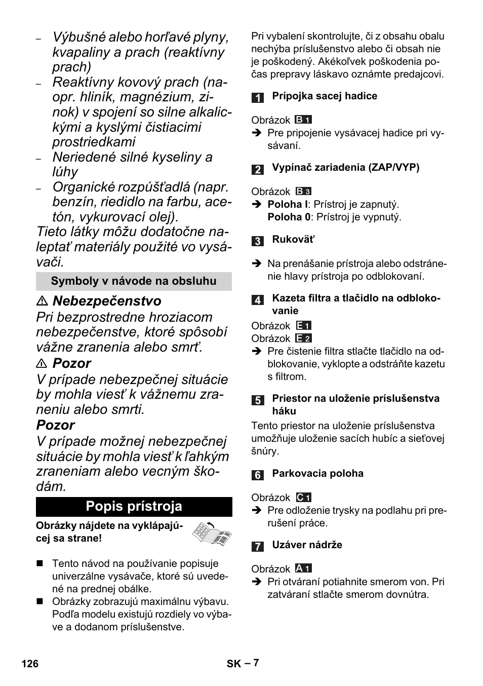 Symboly v návode na obsluhu, Popis prístroja, Neriedené silné kyseliny a lúhy | Karcher MV 4 User Manual | Page 126 / 190