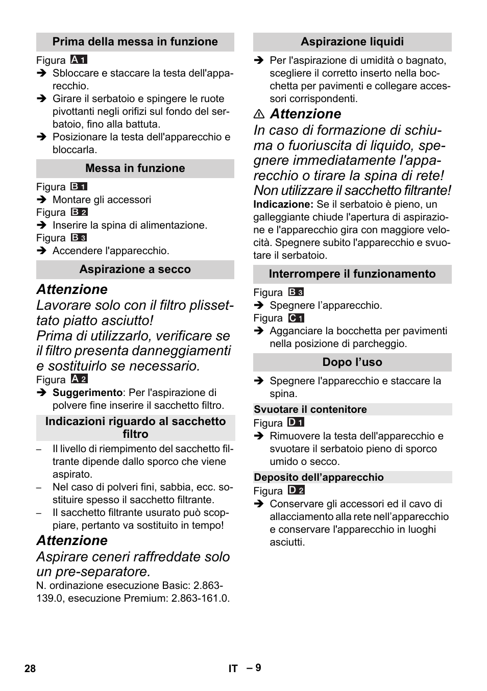 Prima della messa in funzione, Messa in funzione, Aspirazione a secco | Indicazioni riguardo al sacchetto filtro, Aspirazione liquidi, Interrompere il funzionamento, Dopo l’uso, Svuotare il contenitore, Deposito dell’apparecchio | Karcher MV 4 User Manual | Page 28 / 190