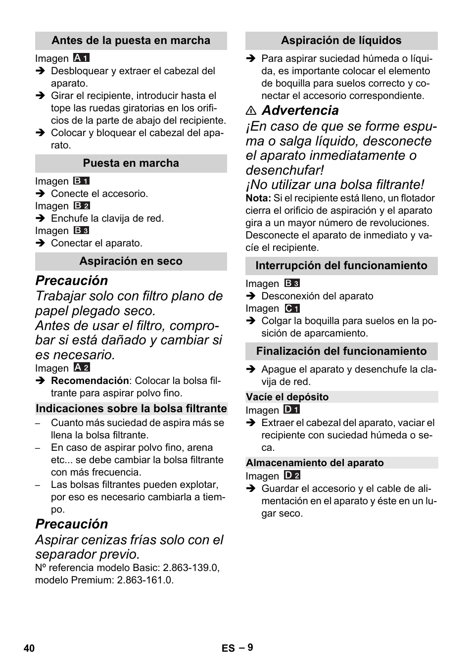 Antes de la puesta en marcha, Puesta en marcha, Aspiración en seco | Indicaciones sobre la bolsa filtrante, Aspiración de líquidos, Interrupción del funcionamiento, Finalización del funcionamiento, Vacíe el depósito, Almacenamiento del aparato | Karcher MV 4 User Manual | Page 40 / 190