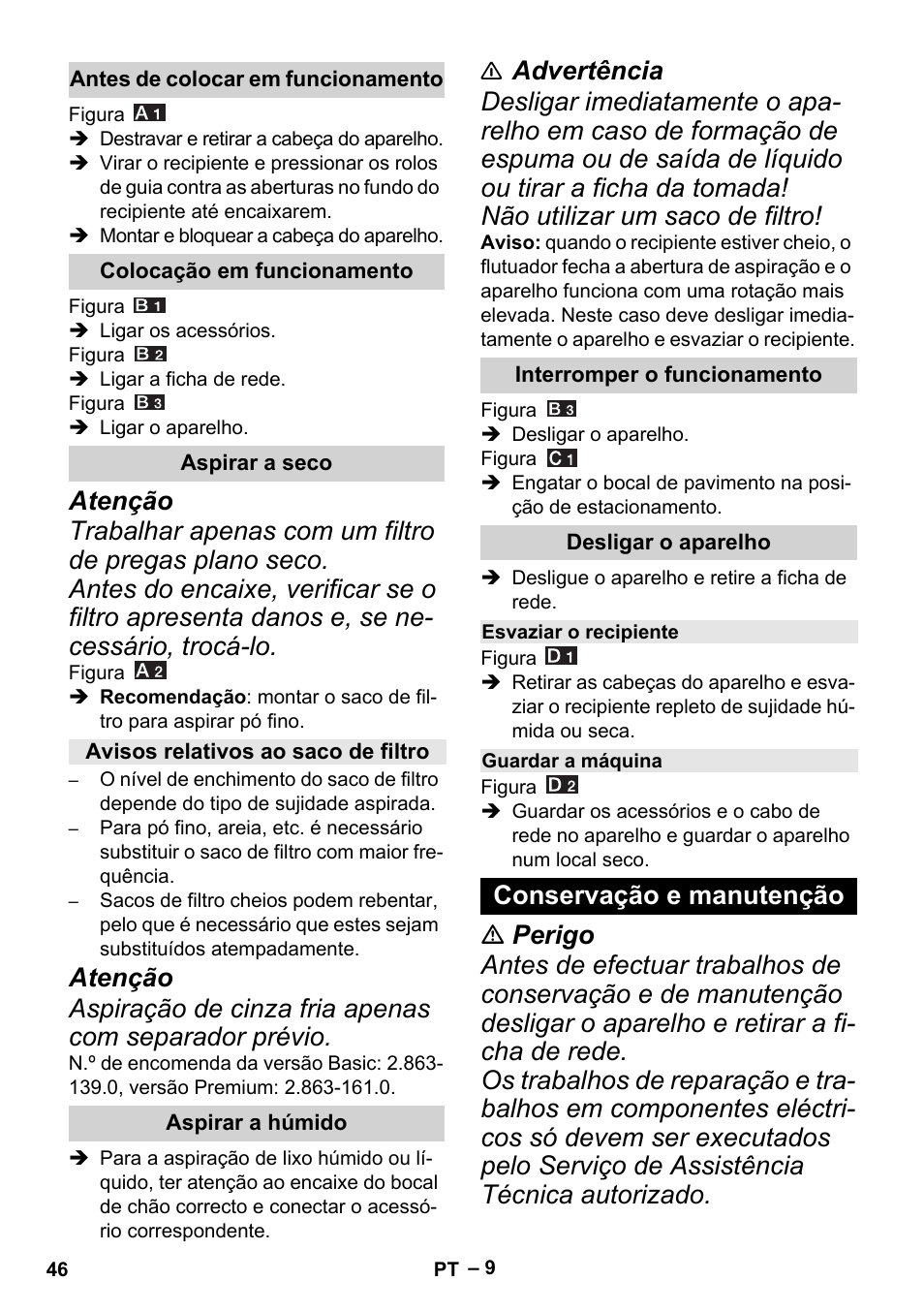 Antes de colocar em funcionamento, Colocação em funcionamento, Aspirar a seco | Avisos relativos ao saco de filtro, Aspirar a húmido, Interromper o funcionamento, Desligar o aparelho, Esvaziar o recipiente, Guardar a máquina, Conservação e manutenção | Karcher MV 4 User Manual | Page 46 / 190