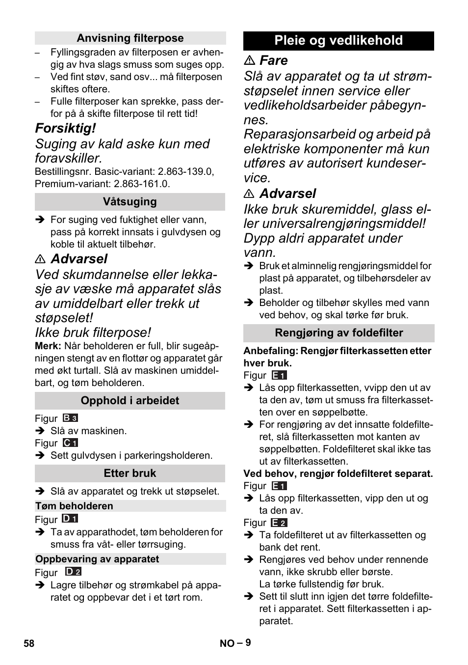 Anvisning filterpose, Våtsuging, Opphold i arbeidet | Etter bruk, Tøm beholderen, Oppbevaring av apparatet, Pleie og vedlikehold, Rengjøring av foldefilter | Karcher MV 4 User Manual | Page 58 / 190