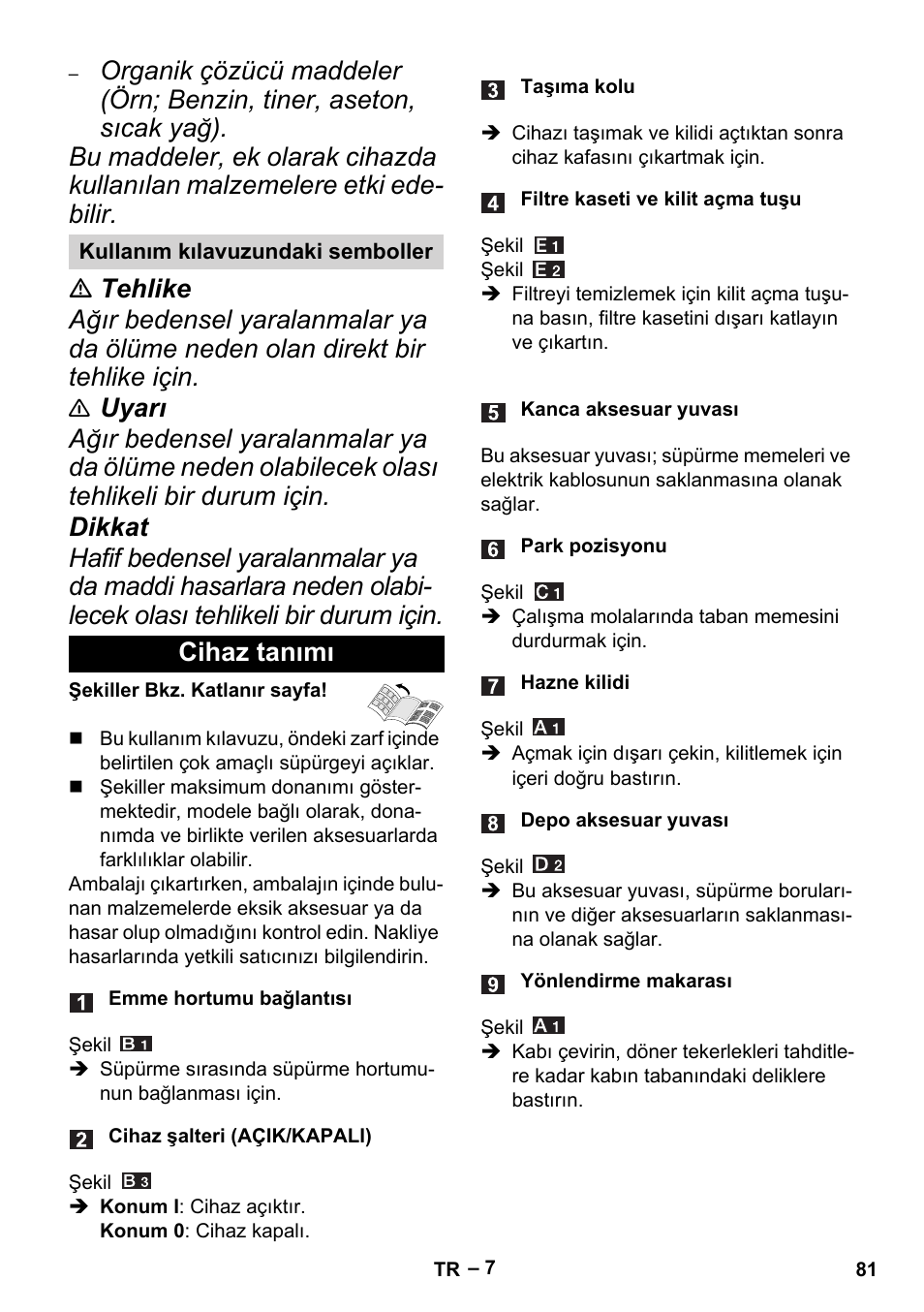 Kullanım kılavuzundaki semboller, Cihaz tanımı | Karcher MV 4 User Manual | Page 81 / 190