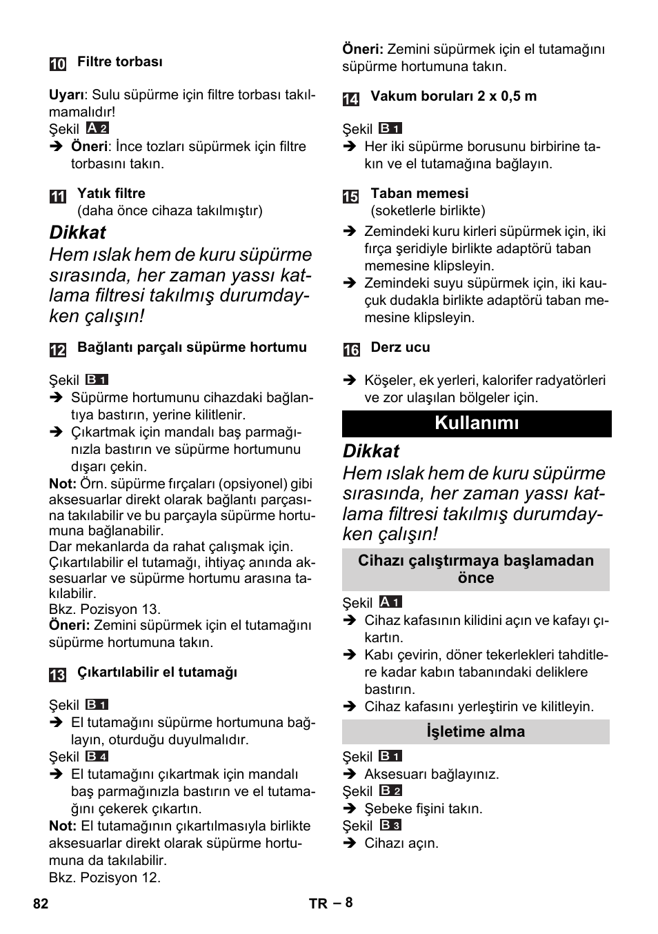 Kullanımı, Cihazı çalıştırmaya başlamadan önce, Işletime alma | Karcher MV 4 User Manual | Page 82 / 190