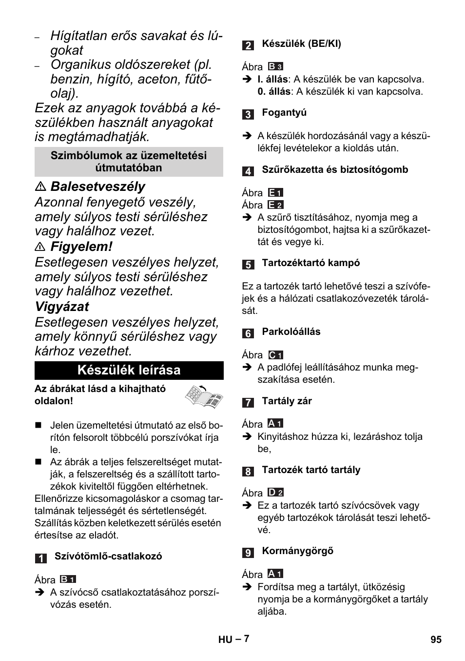 Szimbólumok az üzemeltetési útmutatóban, Készülék leírása, Hígítatlan erős savakat és lú- gokat | Karcher MV 4 User Manual | Page 95 / 190