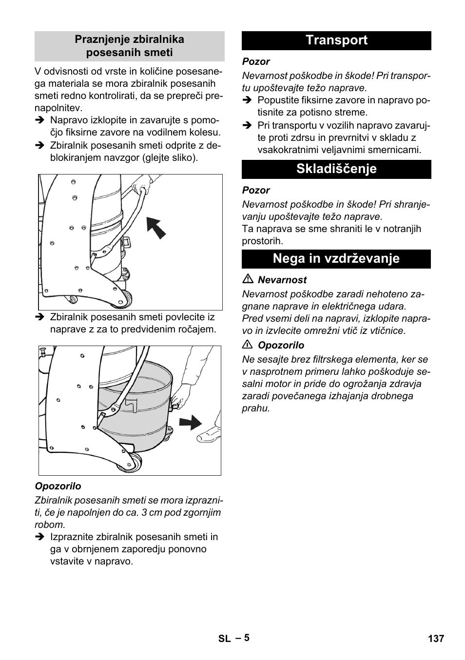 Praznjenje zbiralnika posesanih smeti, Transport, Skladiščenje | Nega in vzdrževanje, Transport skladiščenje nega in vzdrževanje | Karcher IV 60-36-3 W User Manual | Page 137 / 224