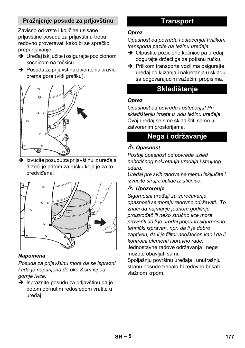 Pražnjenje posude za prljavštinu, Transport, Skladištenje | Nega i održavanje, Transport skladištenje nega i održavanje | Karcher IV 60-36-3 W User Manual | Page 177 / 224