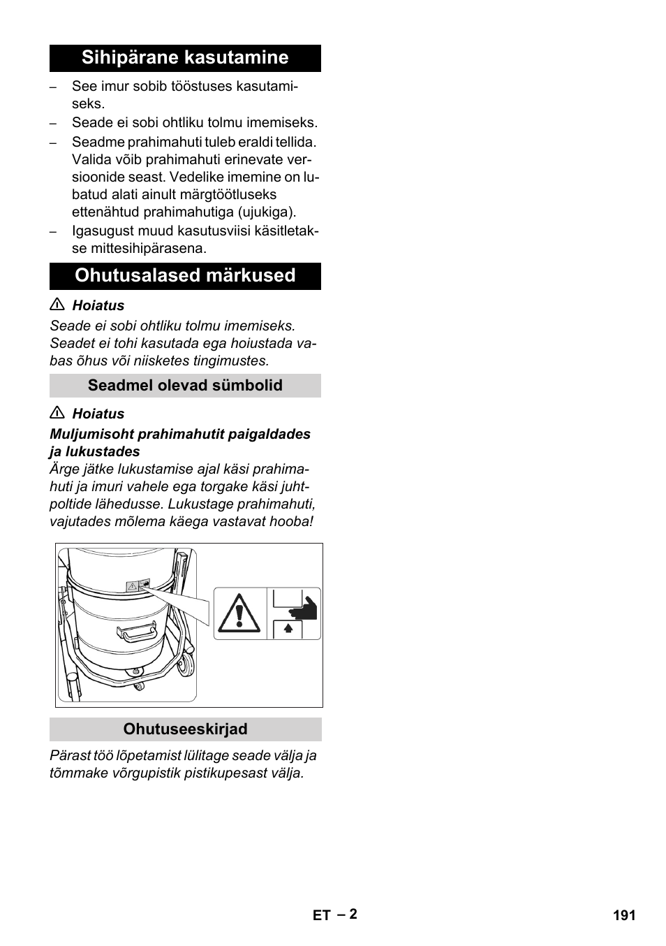 Sihipärane kasutamine, Ohutusalased märkused, Seadmel olevad sümbolid | Ohutuseeskirjad, Sihipärane kasutamine ohutusalased märkused | Karcher IV 60-36-3 W User Manual | Page 191 / 224