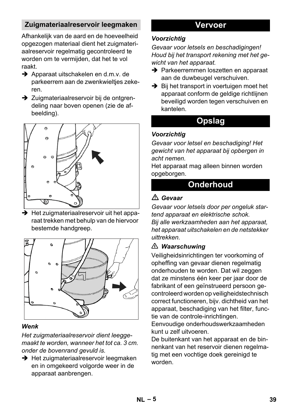 Zuigmateriaalreservoir leegmaken, Vervoer, Opslag | Onderhoud, Vervoer opslag onderhoud | Karcher IV 60-36-3 W User Manual | Page 39 / 224