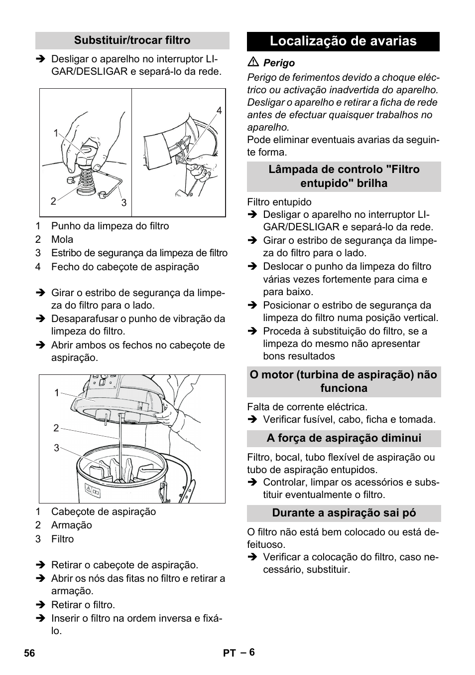 Substituir/trocar filtro, Localização de avarias, Lâmpada de controlo "filtro entupido" brilha | O motor (turbina de aspiração) não funciona, A força de aspiração diminui, Durante a aspiração sai pó | Karcher IV 60-36-3 W User Manual | Page 56 / 224