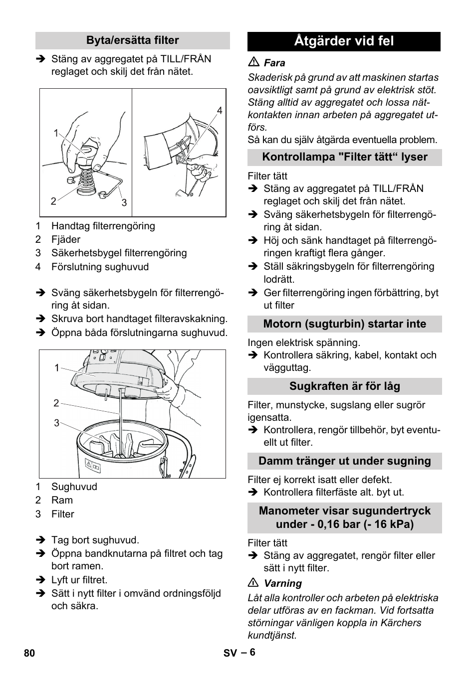 Byta/ersätta filter, Åtgärder vid fel, Kontrollampa "filter tätt“ lyser | Motorn (sugturbin) startar inte, Sugkraften är för låg, Damm tränger ut under sugning | Karcher IV 60-36-3 W User Manual | Page 80 / 224