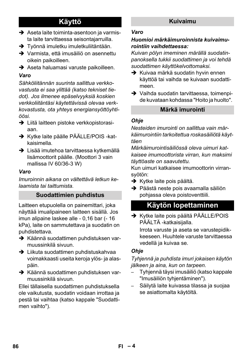 Käyttö, Suodattimien puhdistus, Kuivaimu | Märkä imurointi, Käytön lopettaminen | Karcher IV 60-36-3 W User Manual | Page 86 / 224