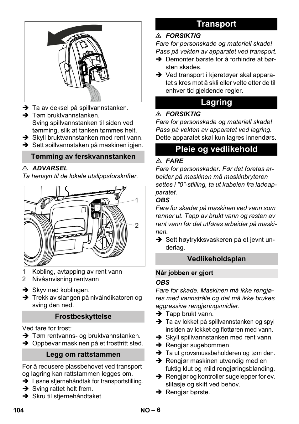 Tømming av ferskvannstanken, Frostbeskyttelse, Legg om rattstammen | Transport, Lagring, Pleie og vedlikehold, Vedlikeholdsplan, Når jobben er gjort, Transport lagring pleie og vedlikehold | Karcher BR 35-12 Bp Pack User Manual | Page 104 / 340