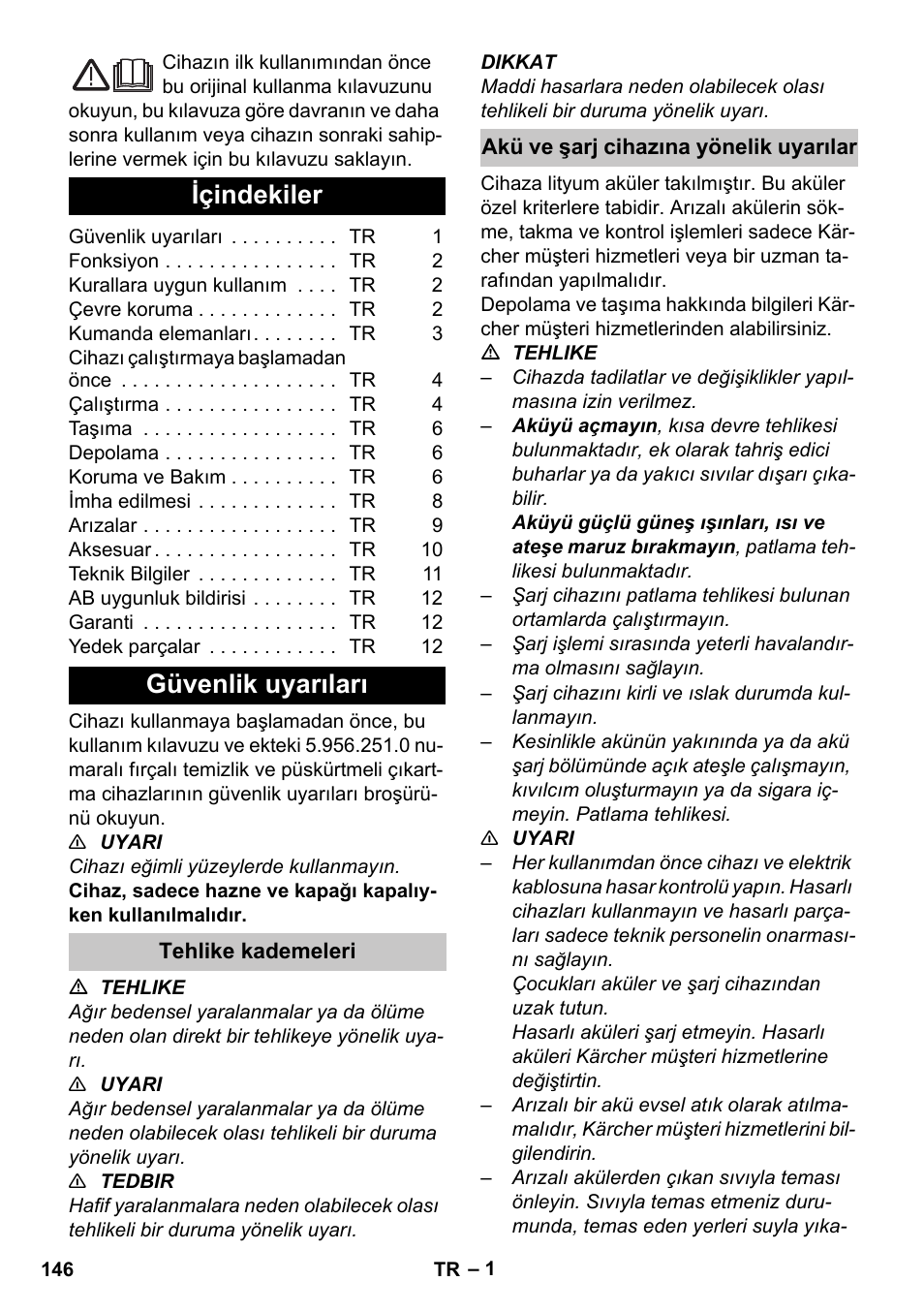 Türkçe, Içindekiler, Güvenlik uyarıları | Tehlike kademeleri, Akü ve şarj cihazına yönelik uyarılar | Karcher BR 35-12 Bp Pack User Manual | Page 146 / 340
