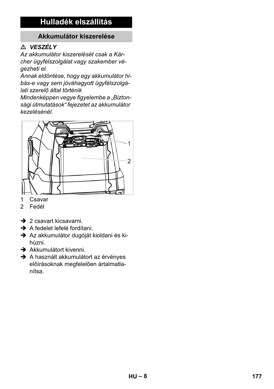 Hulladék elszállítás, Akkumulátor kiszerelése | Karcher BR 35-12 Bp Pack User Manual | Page 177 / 340