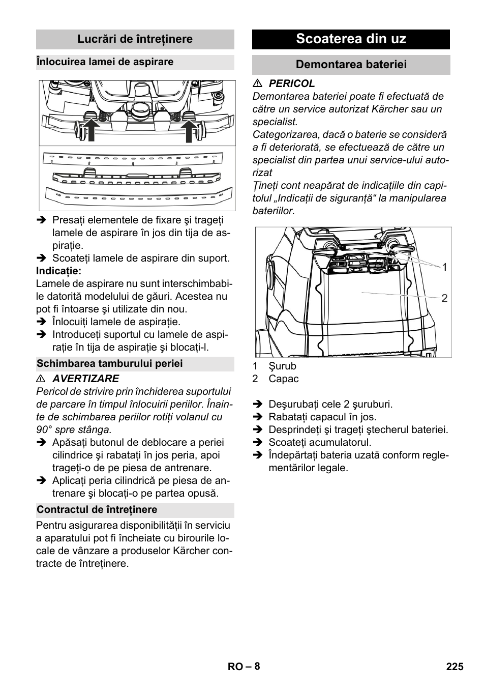 Lucrări de întreţinere, Înlocuirea lamei de aspirare, Schimbarea tamburului periei | Contractul de întreţinere, Scoaterea din uz, Demontarea bateriei | Karcher BR 35-12 Bp Pack User Manual | Page 225 / 340