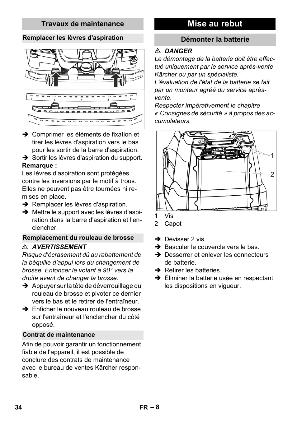 Travaux de maintenance, Remplacer les lèvres d'aspiration, Remplacement du rouleau de brosse | Contrat de maintenance, Mise au rebut, Démonter la batterie | Karcher BR 35-12 Bp Pack User Manual | Page 34 / 340