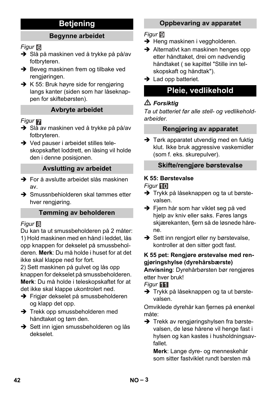 Betjening, Pleie, vedlikehold | Karcher K 55 Pet Plus User Manual | Page 42 / 136