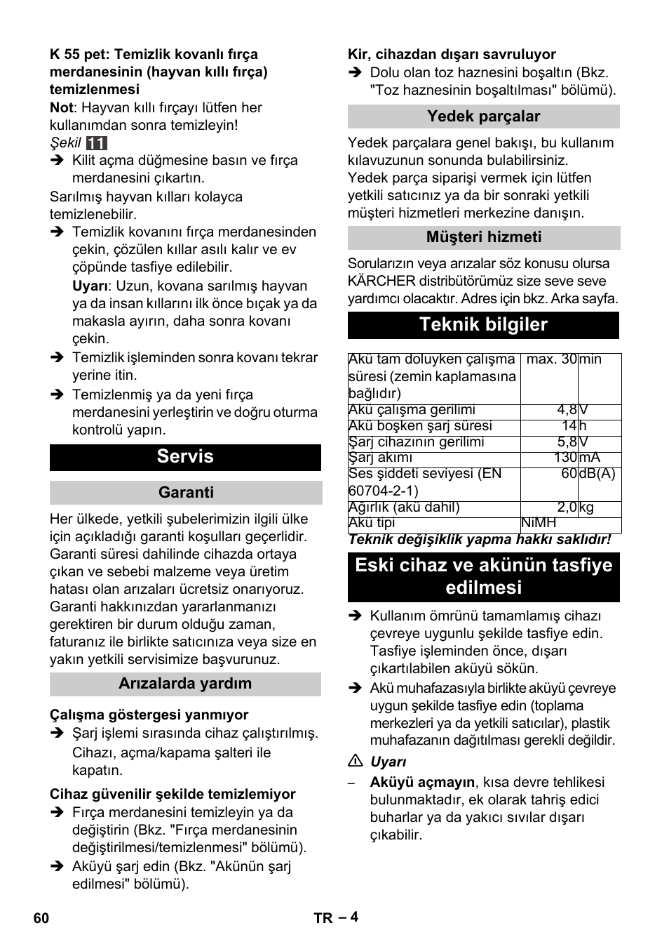 Servis, Teknik bilgiler, Eski cihaz ve akünün tasfiye edilmesi | Karcher K 55 Pet Plus User Manual | Page 60 / 136
