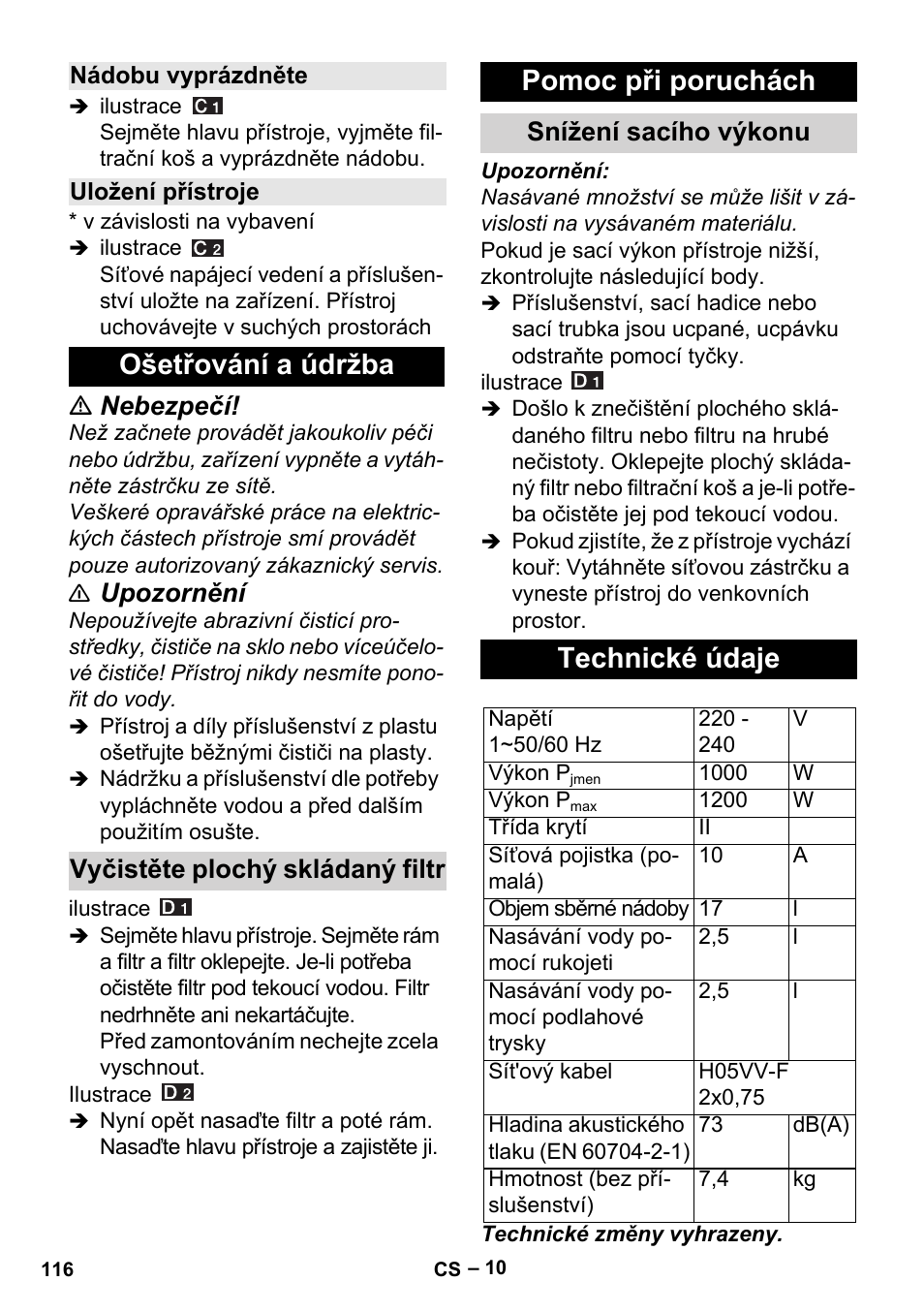 Nádobu vyprázdněte, Uložení přístroje, Ošetřování a údržba | Vyčistěte plochý skládaný filtr, Pomoc při poruchách, Snížení sacího výkonu, Technické údaje, Nebezpečí, Upozornění | Karcher Aspiracenere AD 3-200 User Manual | Page 116 / 214