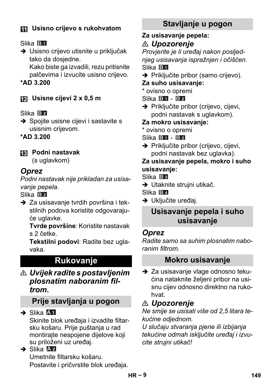 Rukovanje, Prije stavljanja u pogon, Stavljanje u pogon | Usisavanje pepela i suho usisavanje, Mokro usisavanje, Oprez, Upozorenje | Karcher Aspiracenere AD 3-200 User Manual | Page 149 / 214