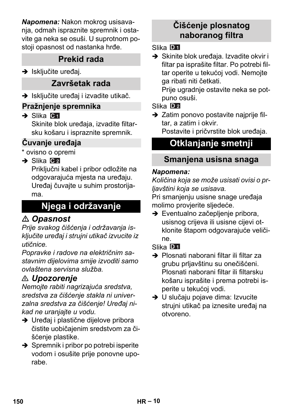 Prekid rada, Završetak rada, Pražnjenje spremnika | Čuvanje uređaja, Njega i održavanje, Čišćenje plosnatog naboranog filtra, Otklanjanje smetnji, Smanjena usisna snaga, Opasnost, Upozorenje | Karcher Aspiracenere AD 3-200 User Manual | Page 150 / 214