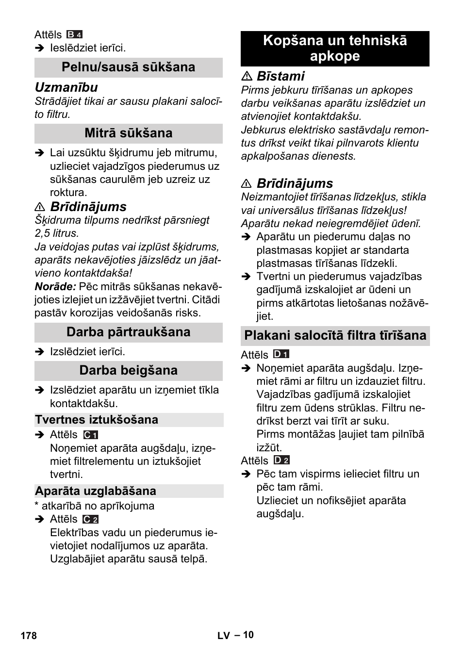 Pelnu/sausā sūkšana, Mitrā sūkšana, Darba pārtraukšana | Darba beigšana, Tvertnes iztukšošana, Aparāta uzglabāšana, Kopšana un tehniskā apkope, Plakani salocītā filtra tīrīšana, Uzmanību, Brīdinājums | Karcher Aspiracenere AD 3-200 User Manual | Page 178 / 214