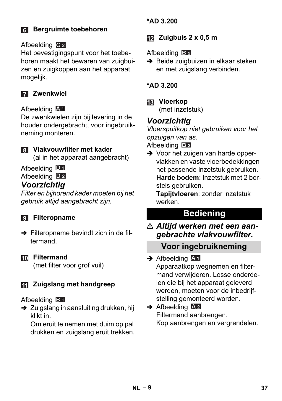 Bediening, Voor ingebruikneming, Voorzichtig | Karcher Aspiracenere AD 3-200 User Manual | Page 37 / 214