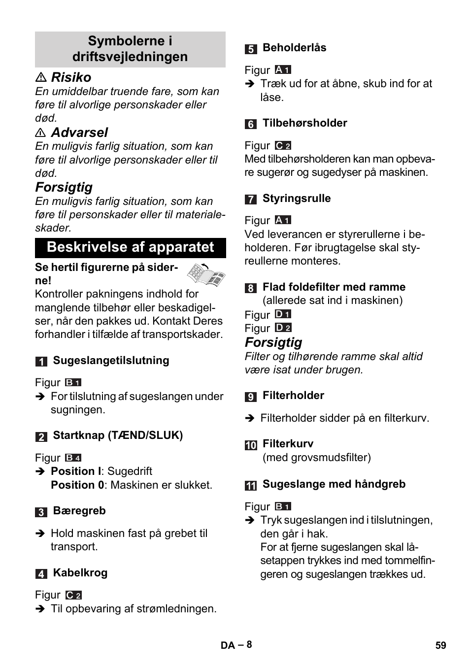 Symbolerne i driftsvejledningen, Beskrivelse af apparatet, Risiko | Advarsel, Forsigtig | Karcher Aspiracenere AD 3-200 User Manual | Page 59 / 214