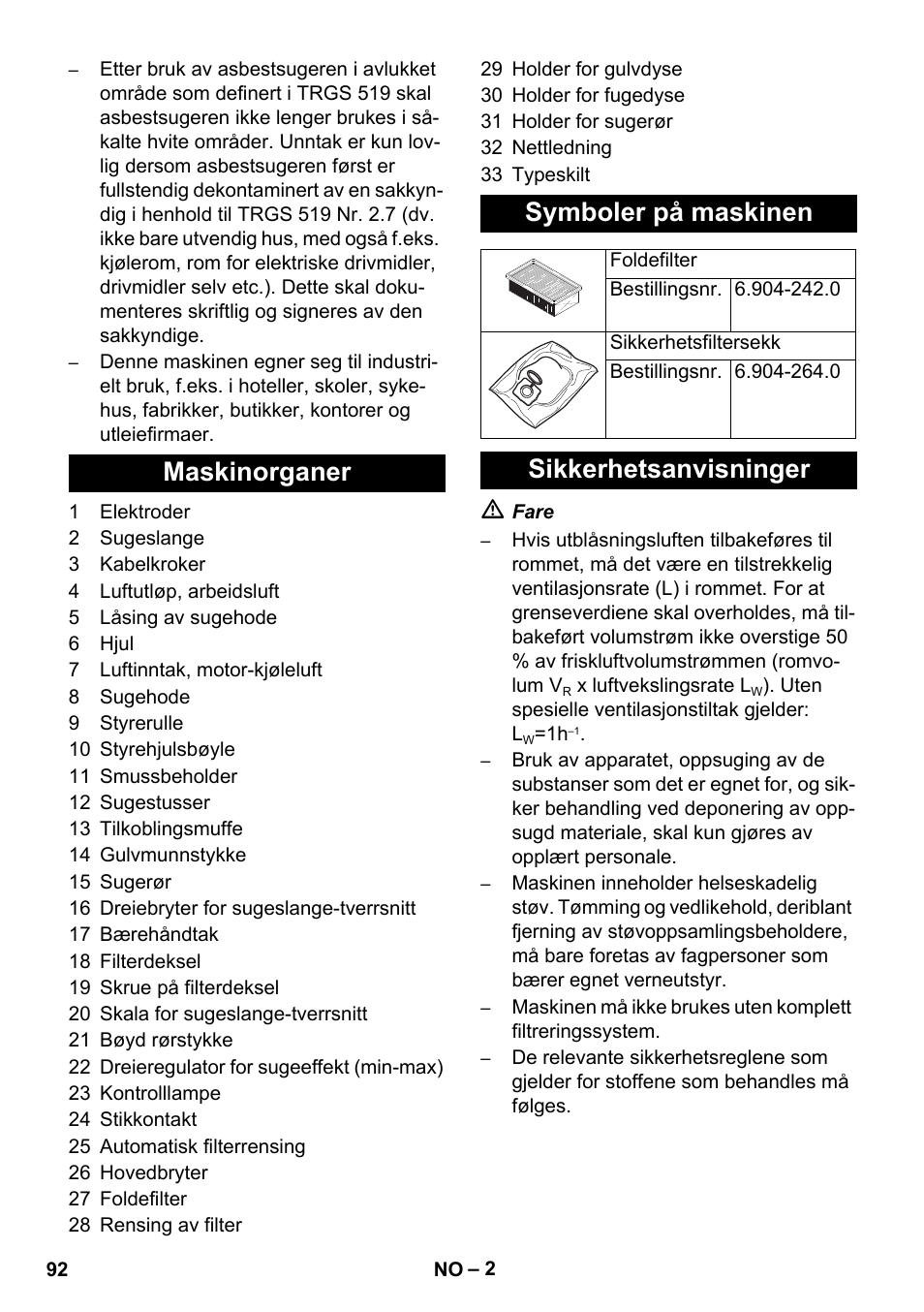 Maskinorganer symboler på maskinen, Sikkerhetsanvisninger | Karcher NT 45-1 Tact Te H User Manual | Page 92 / 292