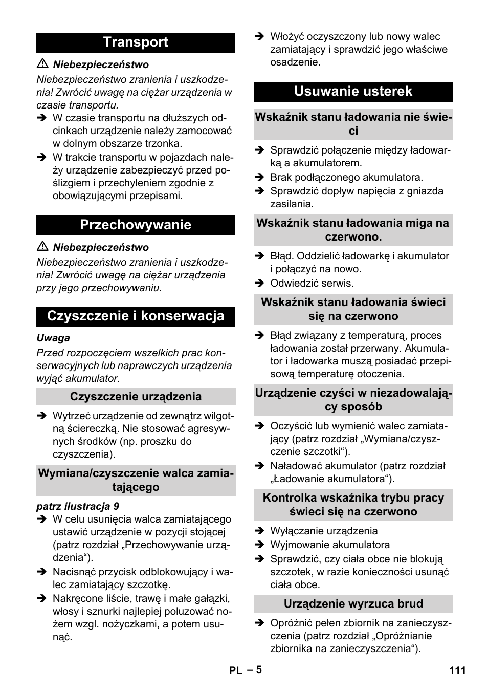 Transport, Przechowywanie, Czyszczenie i konserwacja | Czyszczenie urządzenia, Wymiana/czyszczenie walca zamiatającego, Usuwanie usterek, Wskaźnik stanu ładowania nie świeci, Wskaźnik stanu ładowania miga na czerwono, Wskaźnik stanu ładowania świeci się na czerwono, Urządzenie czyści w niezadowalający sposób | Karcher KM 35-5 C User Manual | Page 111 / 172