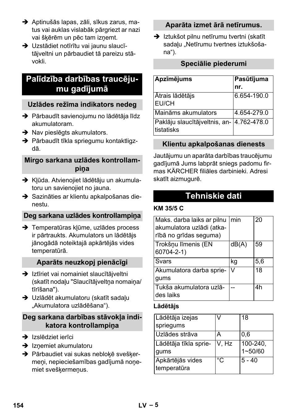Palīdzība darbības traucējumu gadījumā, Uzlādes režīma indikators nedeg, Mirgo sarkana uzlādes kontrollampiņa | Deg sarkana uzlādes kontrollampiņa, Aparāts neuzkopj pienācīgi, Aparāta izmet ārā netīrumus, Speciālie piederumi, Klientu apkalpošanas dienests, Tehniskie dati, Palīdzība darbības traucēju- mu gadījumā | Karcher KM 35-5 C User Manual | Page 154 / 172