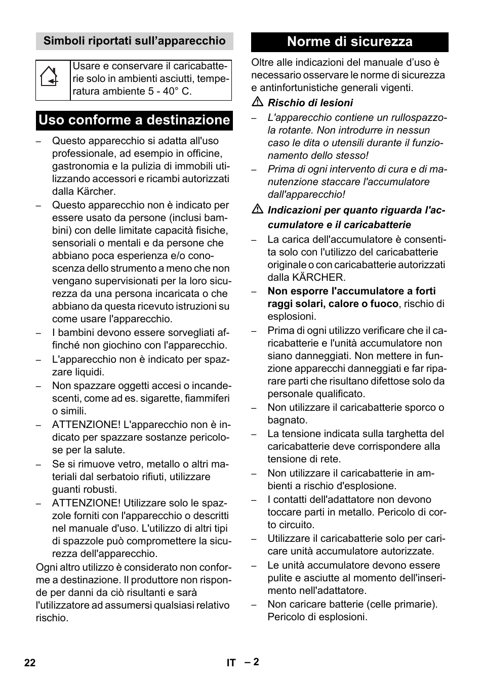 Simboli riportati sull’apparecchio, Uso conforme a destinazione, Norme di sicurezza | Uso conforme a destinazione norme di sicurezza | Karcher KM 35-5 C User Manual | Page 22 / 172