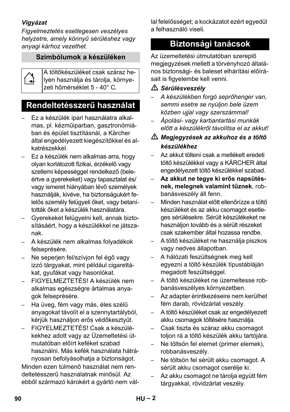 Szimbólumok a készüléken, Rendeltetésszerű használat, Biztonsági tanácsok | Rendeltetésszerű használat biztonsági tanácsok | Karcher KM 35-5 C User Manual | Page 90 / 172