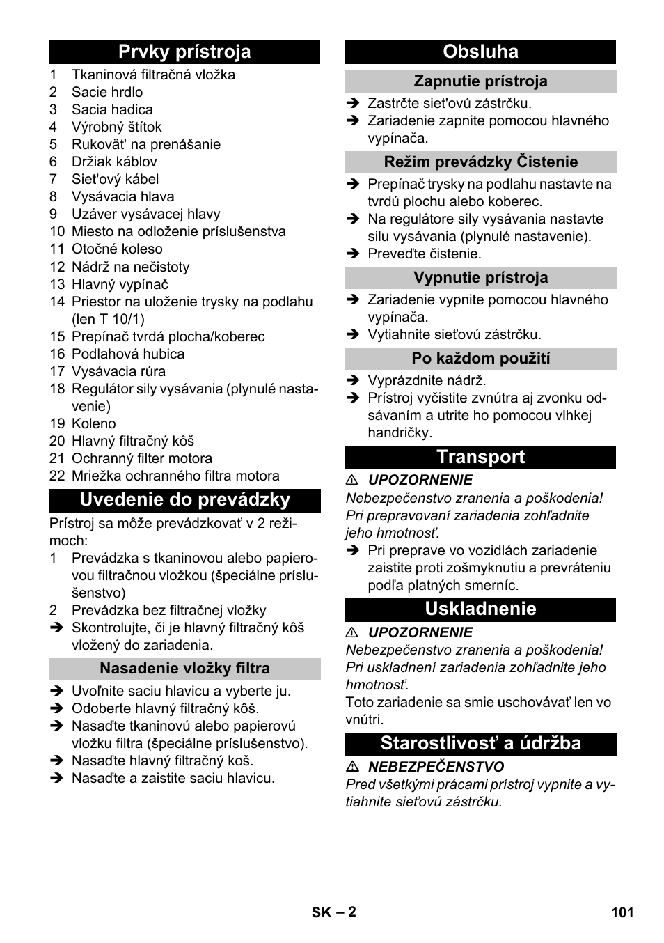 Prvky prístroja, Uvedenie do prevádzky, Nasadenie vložky filtra | Obsluha, Zapnutie prístroja, Režim prevádzky čistenie, Vypnutie prístroja, Po každom použití, Transport, Uskladnenie | Karcher T 10-1 User Manual | Page 101 / 144