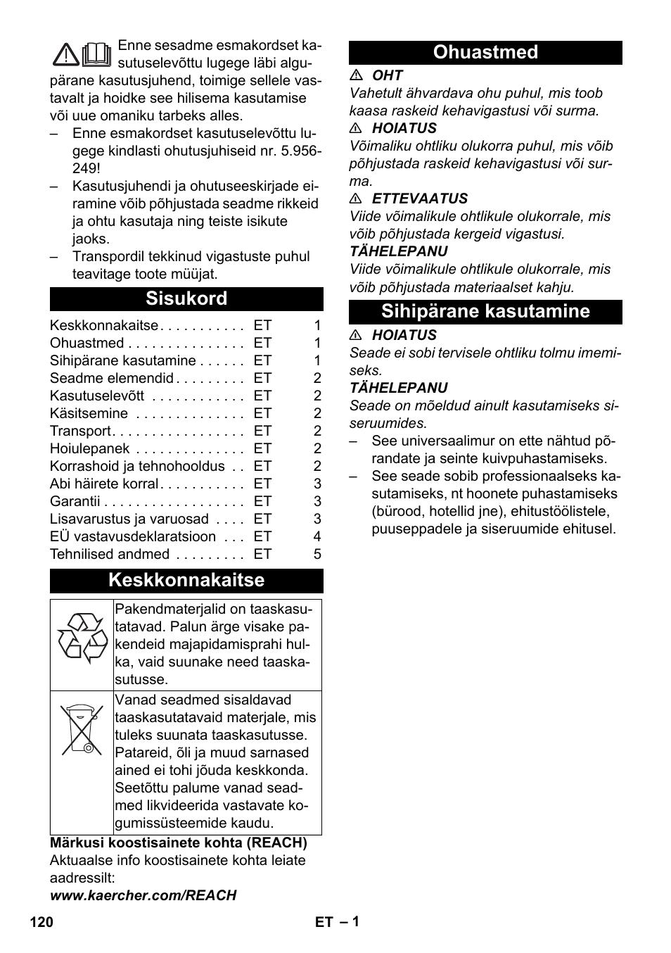 Eesti, Sisukord, Keskkonnakaitse | Ohuastmed, Sihipärane kasutamine, Ohuastmed sihipärane kasutamine | Karcher T 10-1 User Manual | Page 120 / 144