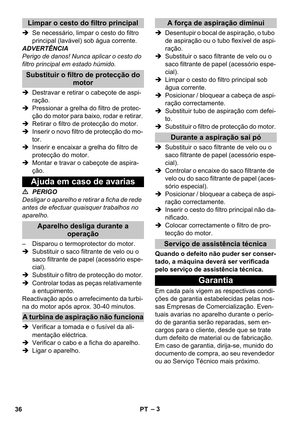 Limpar o cesto do filtro principal, Substituir o filtro de protecção do motor, Ajuda em caso de avarias | Aparelho desliga durante a operação, A turbina de aspiração não funciona, A força de aspiração diminui, Durante a aspiração sai pó, Serviço de assistência técnica, Garantia | Karcher T 10-1 User Manual | Page 36 / 144