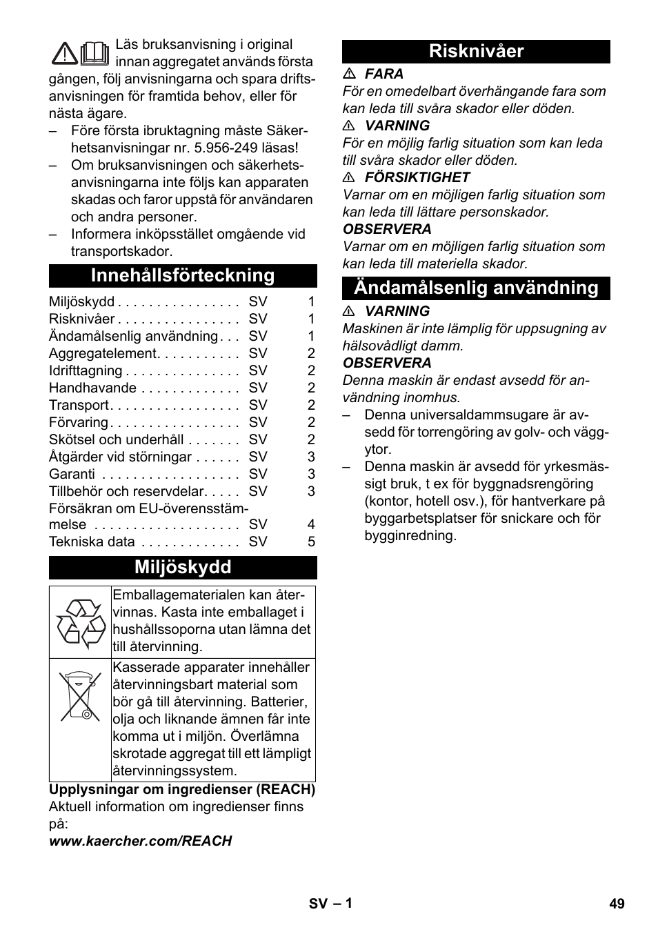 Svenska, Innehållsförteckning, Miljöskydd | Risknivåer, Ändamålsenlig användning, Risknivåer ändamålsenlig användning | Karcher T 10-1 User Manual | Page 49 / 144