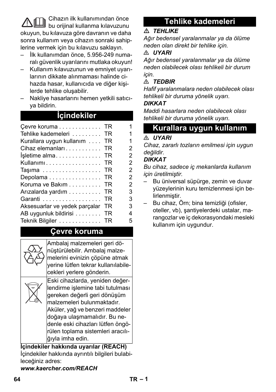 Türkçe, Içindekiler, Çevre koruma | Tehlike kademeleri, Kurallara uygun kullanım, Tehlike kademeleri kurallara uygun kullanım | Karcher T 10-1 User Manual | Page 64 / 144