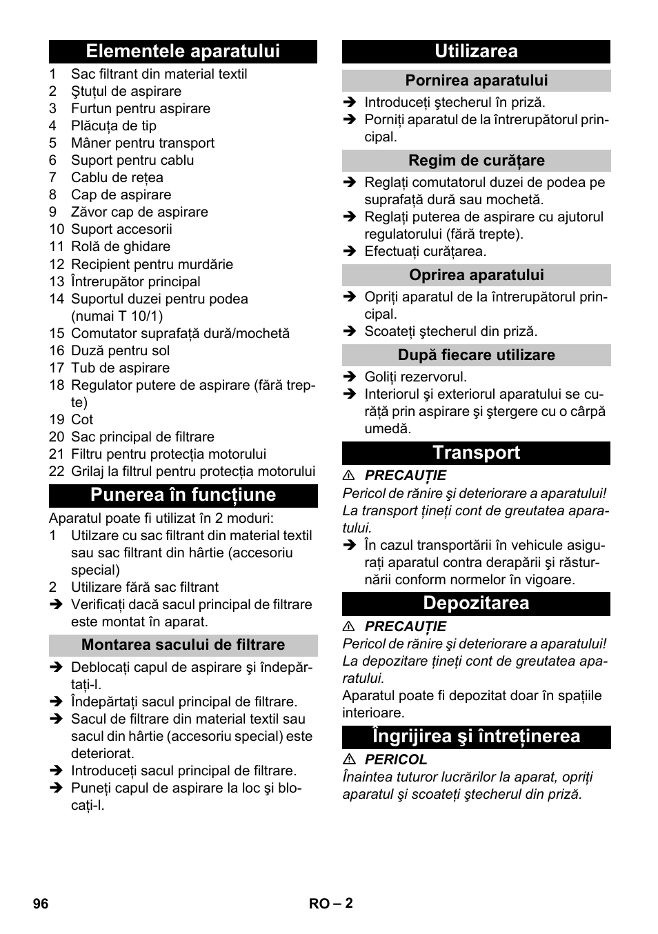 Elementele aparatului, Punerea în funcţiune, Montarea sacului de filtrare | Utilizarea, Pornirea aparatului, Regim de curăţare, Oprirea aparatului, După fiecare utilizare, Transport, Depozitarea | Karcher T 10-1 User Manual | Page 96 / 144