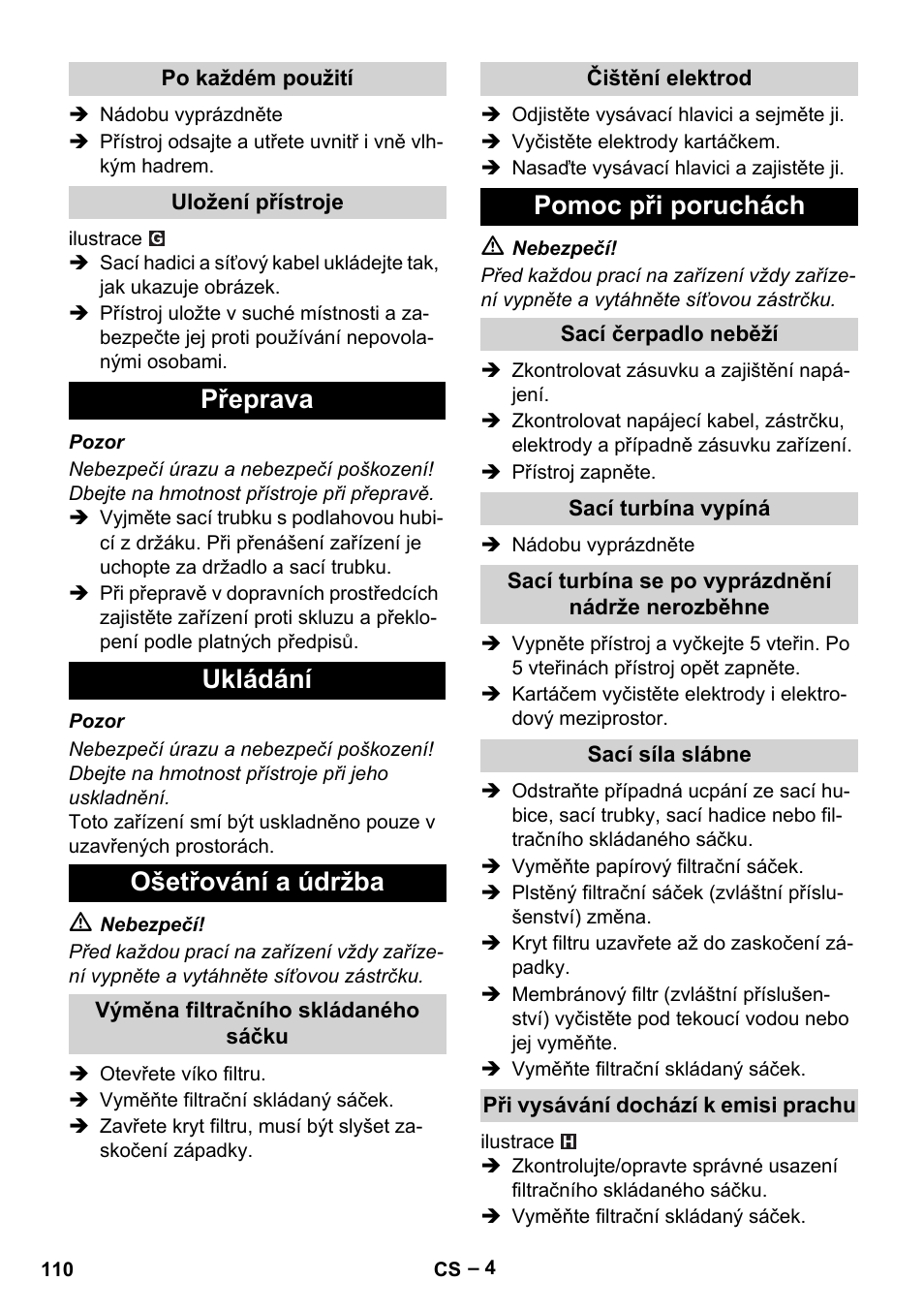 Po každém použití, Uložení přístroje, Přeprava | Ukládání, Ošetřování a údržba, Výměna filtračního skládaného sáčku, Čištění elektrod, Pomoc při poruchách, Sací čerpadlo neběží, Sací turbína vypíná | Karcher NT 35-1 Tact Te User Manual | Page 110 / 192