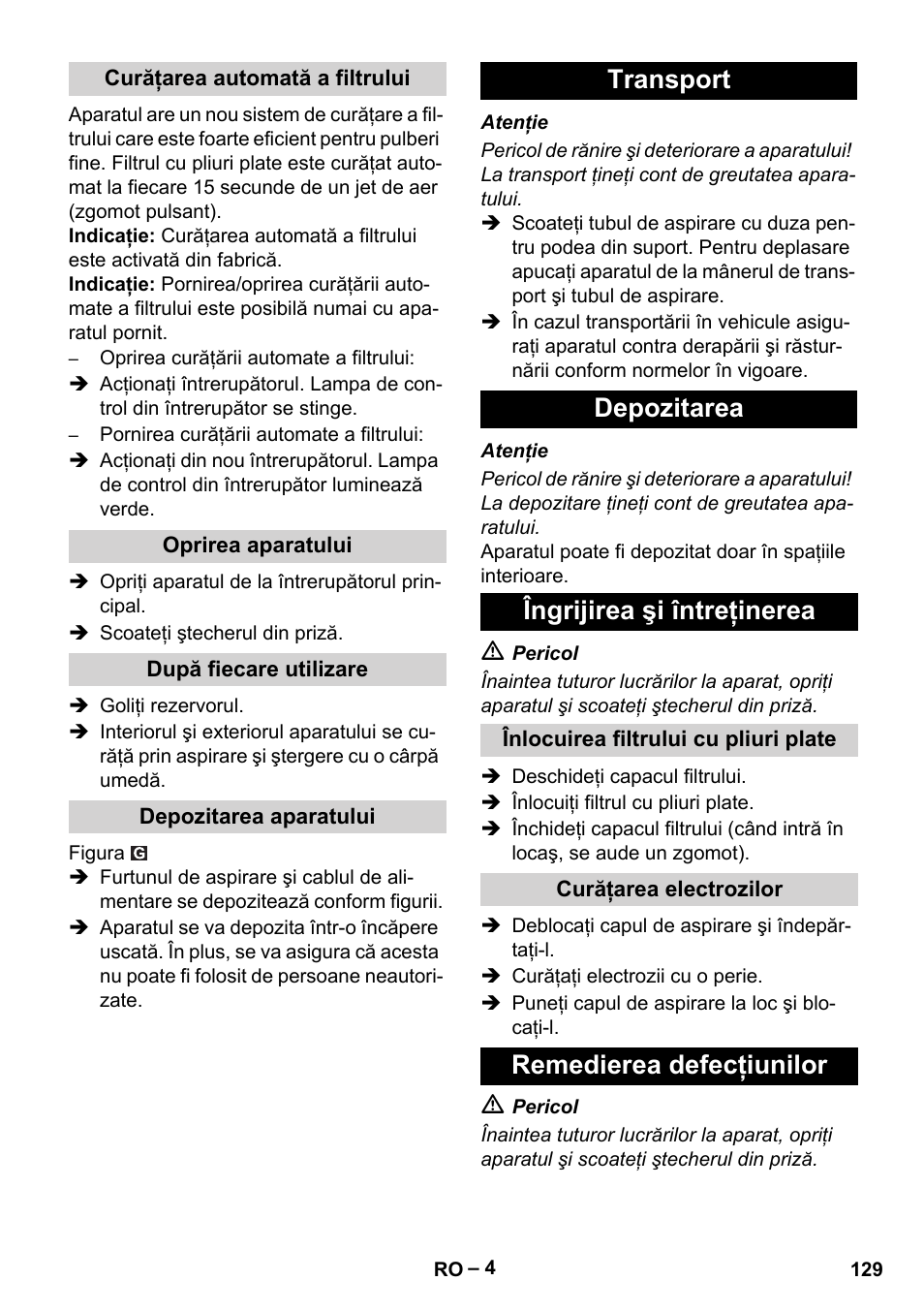 Curăţarea automată a filtrului, Oprirea aparatului, După fiecare utilizare | Depozitarea aparatului, Transport, Depozitarea, Îngrijirea şi întreţinerea, Înlocuirea filtrului cu pliuri plate, Curăţarea electrozilor, Remedierea defecţiunilor | Karcher NT 35-1 Tact Te User Manual | Page 129 / 192