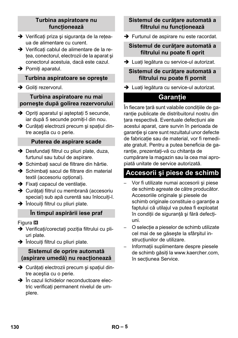 Turbina aspiratoare nu funcţionează, Turbina aspiratoare se opreşte, Puterea de aspirare scade | În timpul aspirării iese praf, Garanţie, Accesorii şi piese de schimb, Garanţie accesorii şi piese de schimb | Karcher NT 35-1 Tact Te User Manual | Page 130 / 192