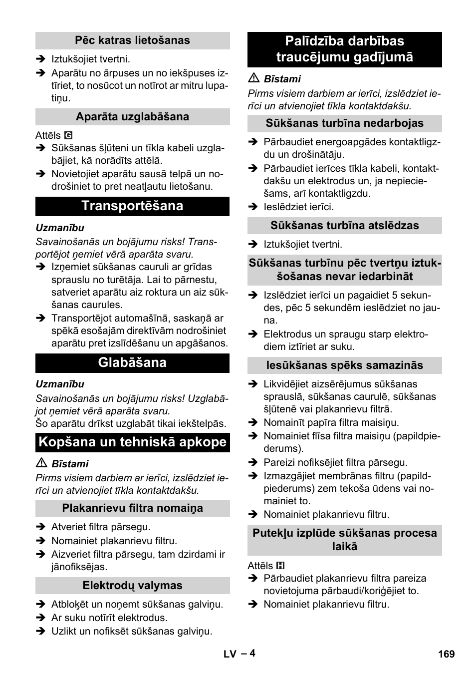 Pēc katras lietošanas, Aparāta uzglabāšana, Transportēšana | Glabāšana, Kopšana un tehniskā apkope, Plakanrievu filtra nomaiņa, Elektrodų valymas, Palīdzība darbības traucējumu gadījumā, Sūkšanas turbīna nedarbojas, Sūkšanas turbīna atslēdzas | Karcher NT 35-1 Tact Te User Manual | Page 169 / 192