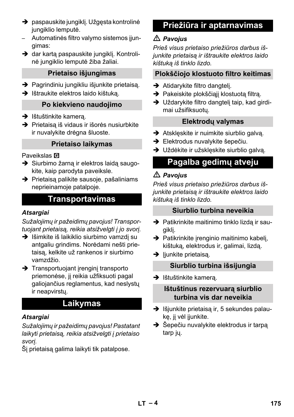 Prietaiso išjungimas, Po kiekvieno naudojimo, Prietaiso laikymas | Transportavimas, Laikymas, Priežiūra ir aptarnavimas, Plokščiojo klostuoto filtro keitimas, Elektrodų valymas, Pagalba gedimų atveju, Siurblio turbina neveikia | Karcher NT 35-1 Tact Te User Manual | Page 175 / 192