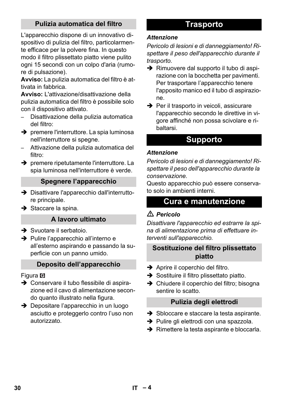 Pulizia automatica del filtro, Spegnere l’apparecchio, A lavoro ultimato | Deposito dell’apparecchio, Trasporto, Supporto, Cura e manutenzione, Sostituzione del filtro plissettato piatto, Pulizia degli elettrodi, Trasporto supporto cura e manutenzione | Karcher NT 35-1 Tact Te User Manual | Page 30 / 192