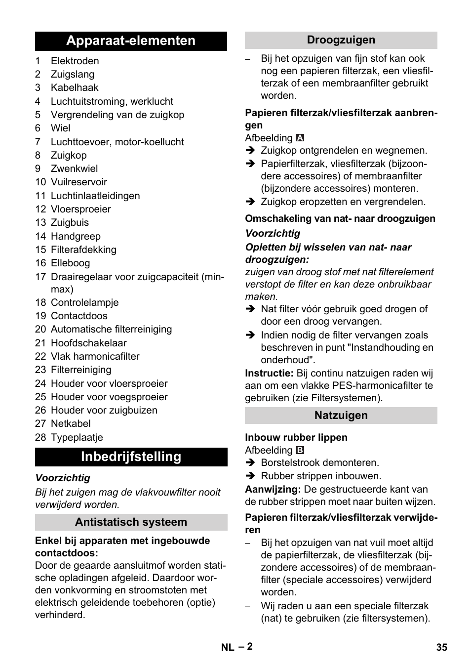 Apparaat-elementen, Inbedrijfstelling, Antistatisch systeem | Droogzuigen, Papieren filterzak/vliesfilterzak aanbrengen, Omschakeling van nat- naar droogzuigen, Natzuigen, Inbouw rubber lippen, Papieren filterzak/vliesfilterzak verwijderen, Apparaat-elementen inbedrijfstelling | Karcher NT 35-1 Tact Te User Manual | Page 35 / 192