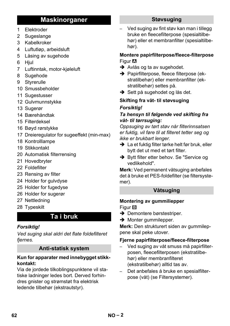 Maskinorganer, Ta i bruk, Anti-statisk system | Støvsuging, Montere papirfilterpose/fleece-filterpose, Skifting fra våt- til støvsuging, Våtsuging, Montering av gummiliepper, Fjerne papirfilterpose/fleece-filterpose, Maskinorganer ta i bruk | Karcher NT 35-1 Tact Te User Manual | Page 62 / 192
